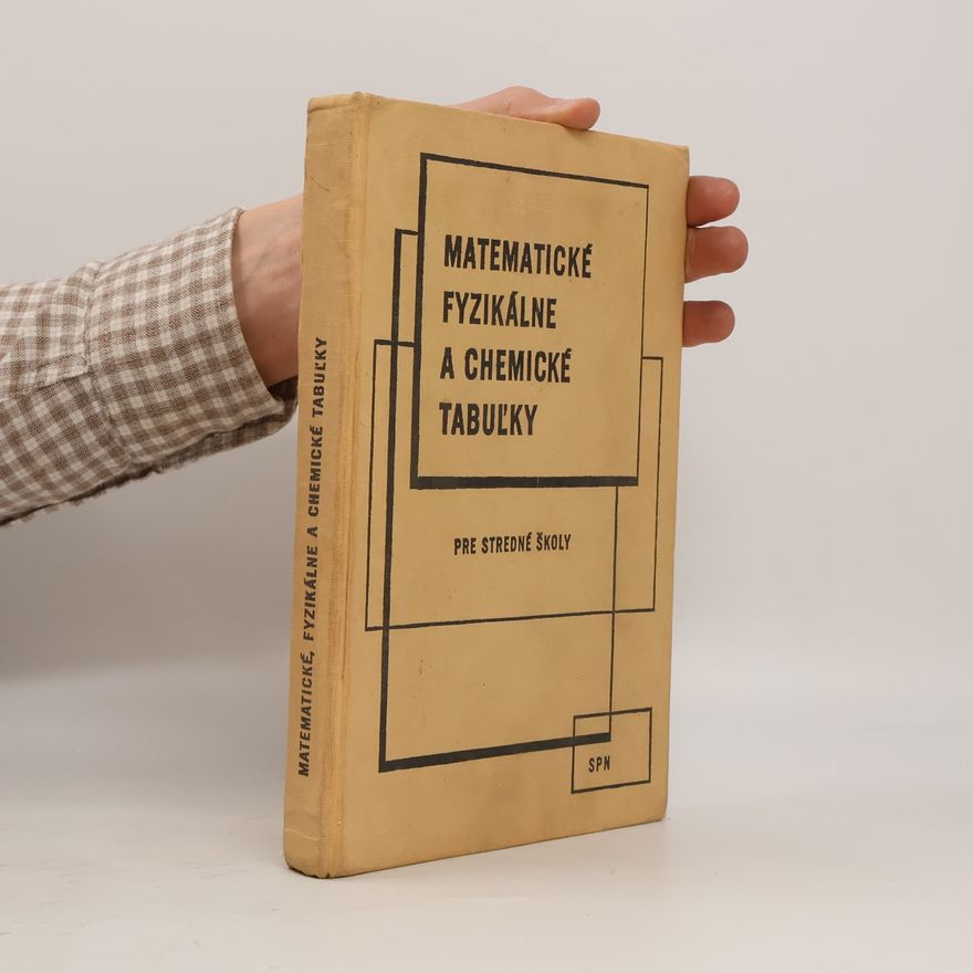 Kolektiv autorů Matematické fyzikálne a chemické tabuľky pre stredné školy