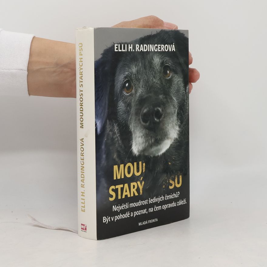 Elli H. Radinger Moudrost starých psů
