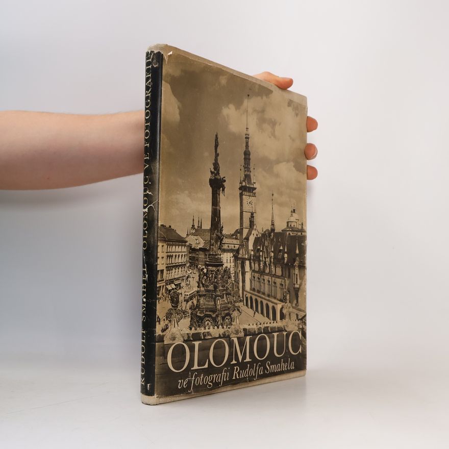 Rudolf Smahel Olomouc ve fotografii Rudolfa Smahela