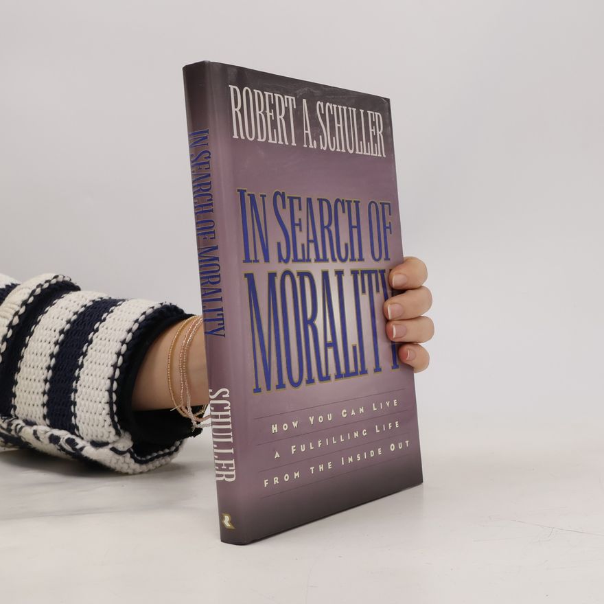 Robert A. Schuller In Search of Morality