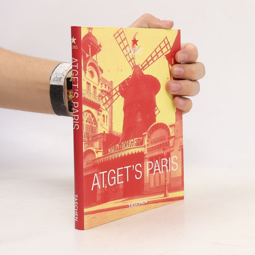 Eugène Atget Eugene Atget's Paris