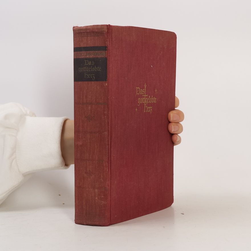 Erwin Guido Kolbenheyer Das gottgelobte Herz