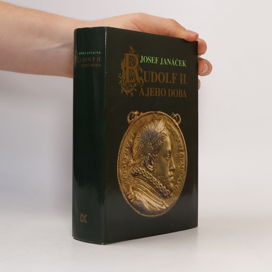 Josef Janáček Rudolf II. a jeho doba