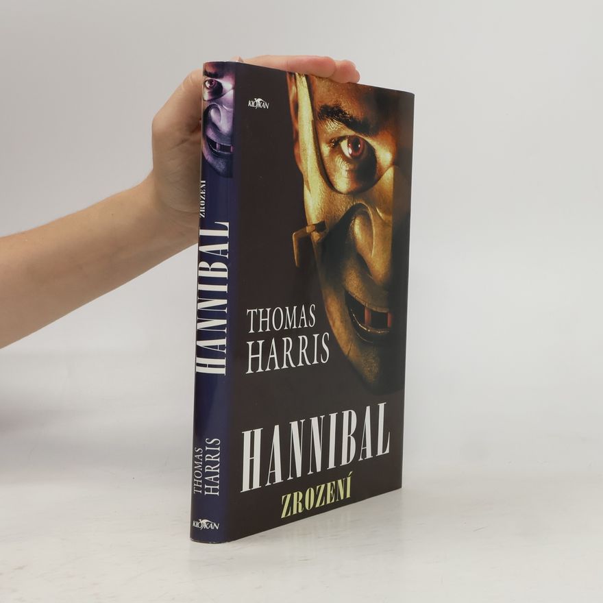 Thomas Harris Hannibal. Zrození