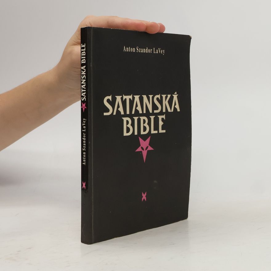 Anton Szandor La Vey Satanská bible