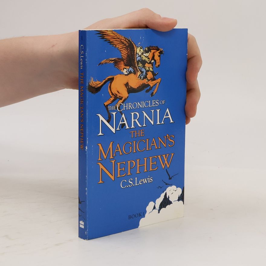 Clive Staples Lewis The Chronicles of Narnia. The Magician's Nephew