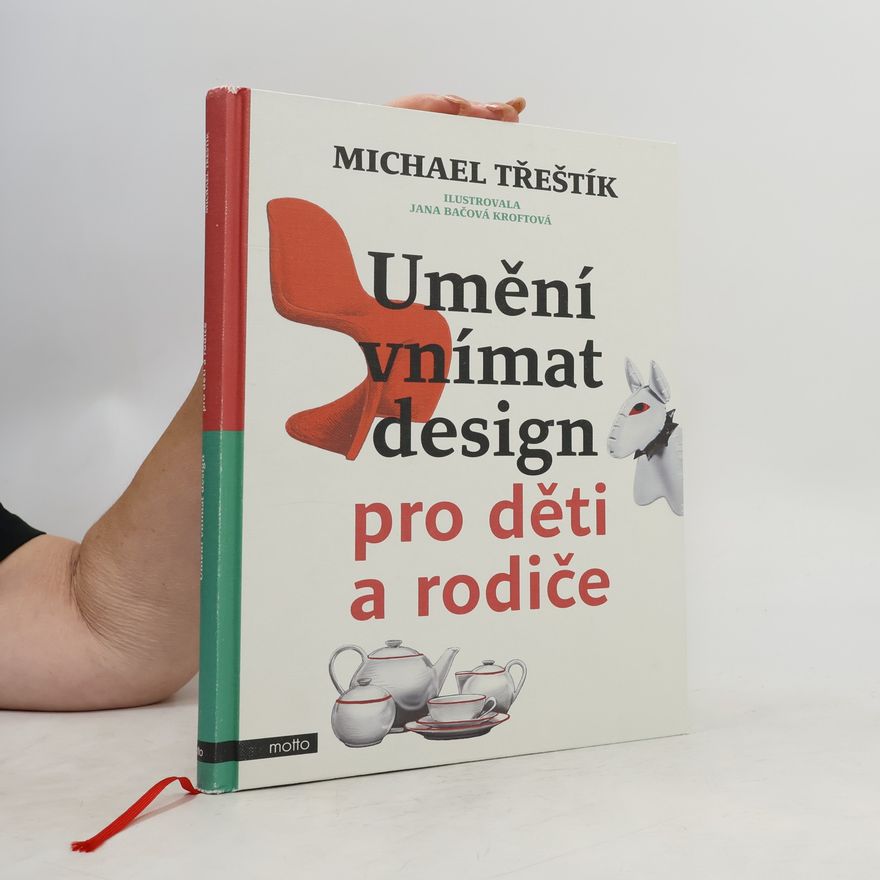 Michael Třeštík Umění vnímat design pro děti a rodiče