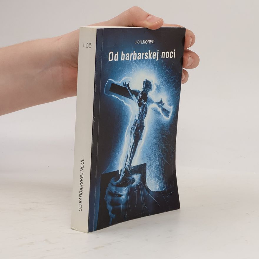 Ján Chryzostom Korec Od barbarskej noci. Na slobode