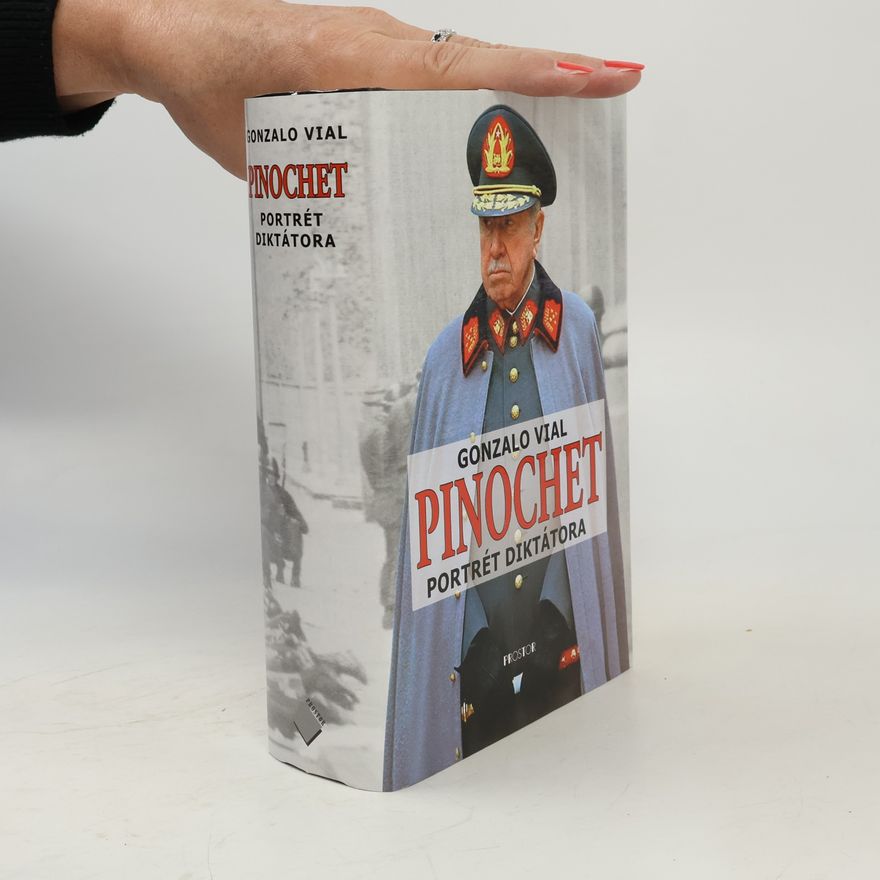 Gonzalo Vial Correa Pinochet. Portrét diktátora