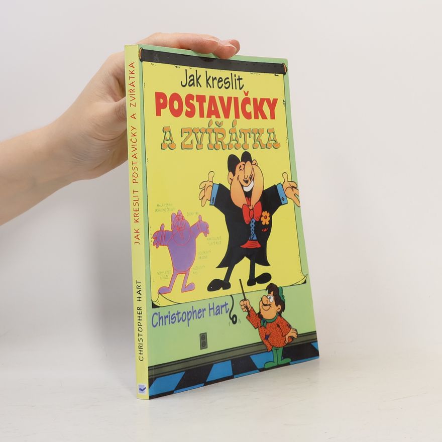 Christopher Hart Jak kreslit postavičky a zvířátka