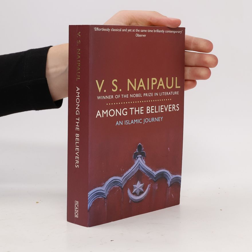 V. S. Naipaul Among the Believers