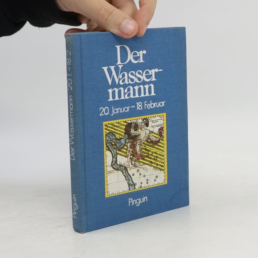 Traude Walek Doby Vom Wesen und Schicksal der Menschen im Sternbild Wassermann