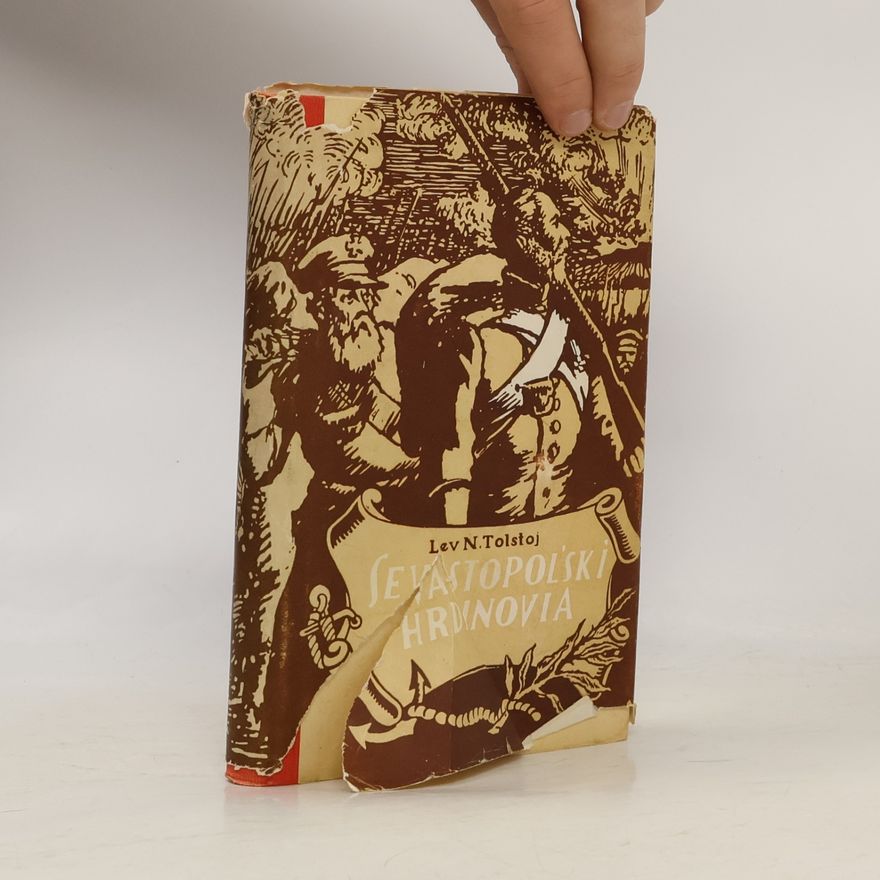 Lew Nikolajewitsch Tolstoi Sevastopoľskí hrdinovia