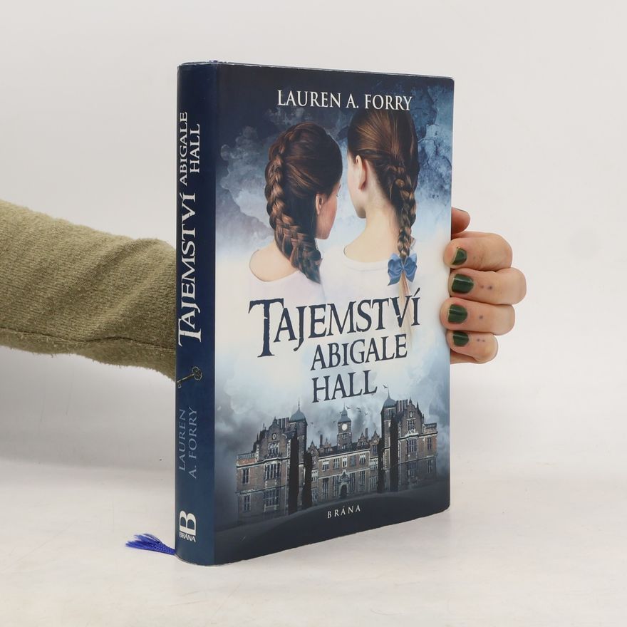 Lauren A. Forry Tajemství Abigalle Hall