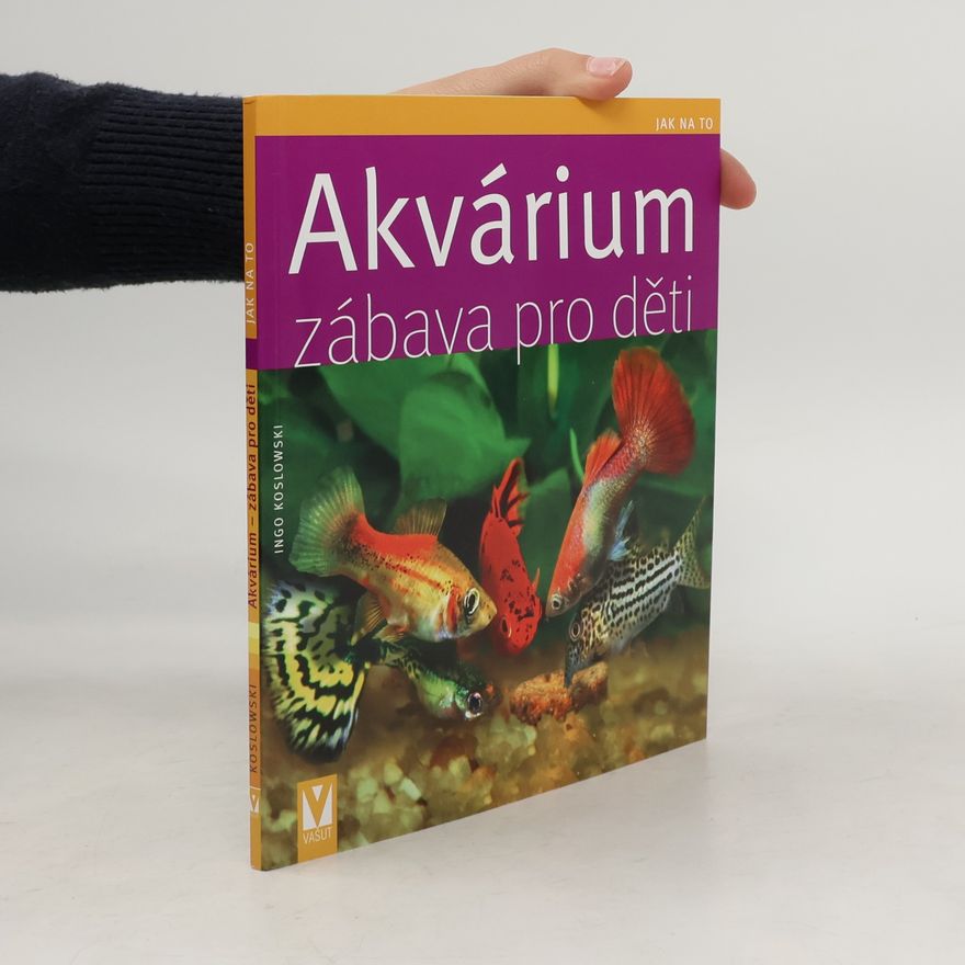 Ingo Koslowski Akvárium - zábava pro děti