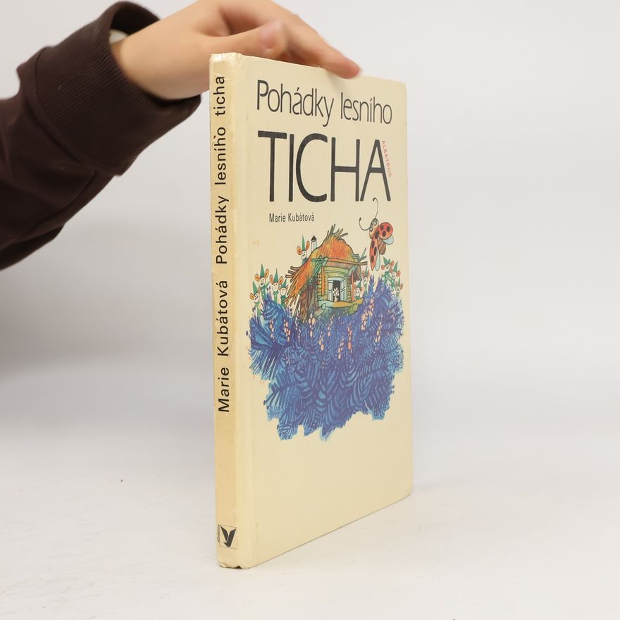 Marie Kubátová Pohádky lesního ticha