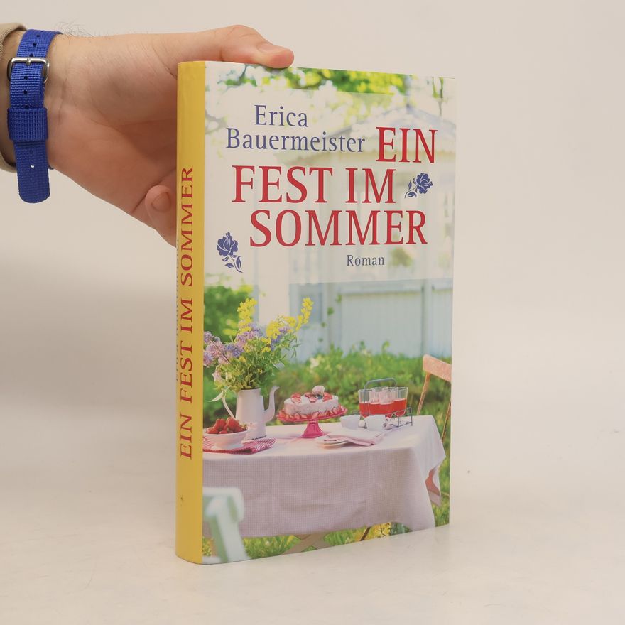 Erica Bauermeister Ein Fest im Sommer