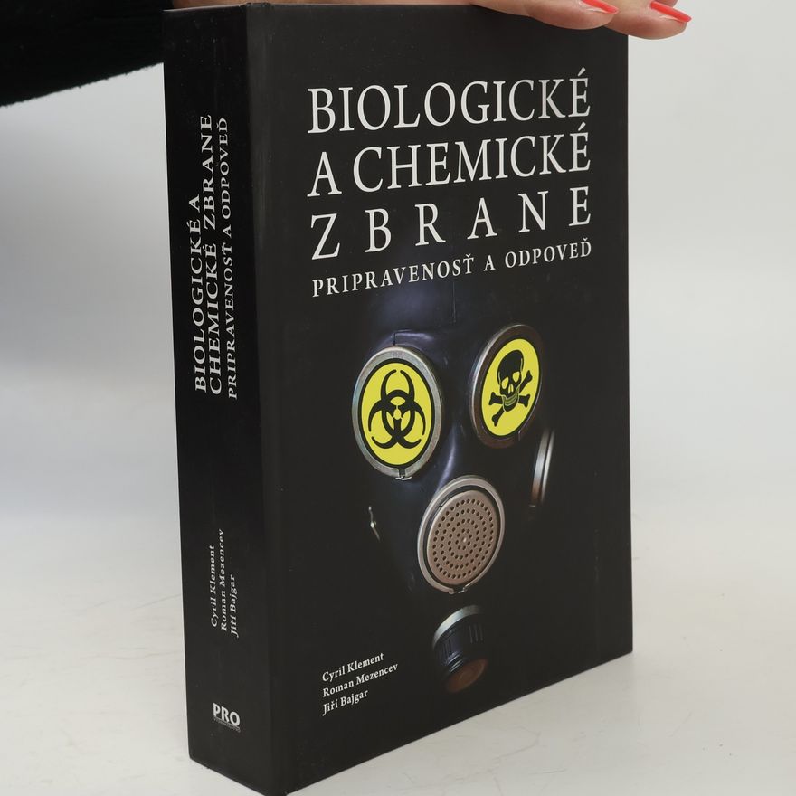Cyril Klement Biologické a chemické zbrane – pripravenosť a odpoveď