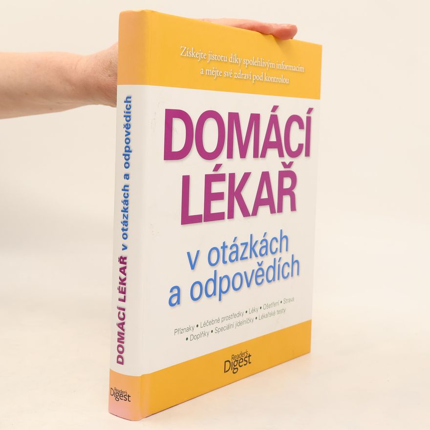 Debra L. Gordon Domácí lékař v otázkách a odpovědích: Příznaky, léčebné prostředky, léky, ošetření, strava, doplňky, speciální jídelníčky, lékařské testy