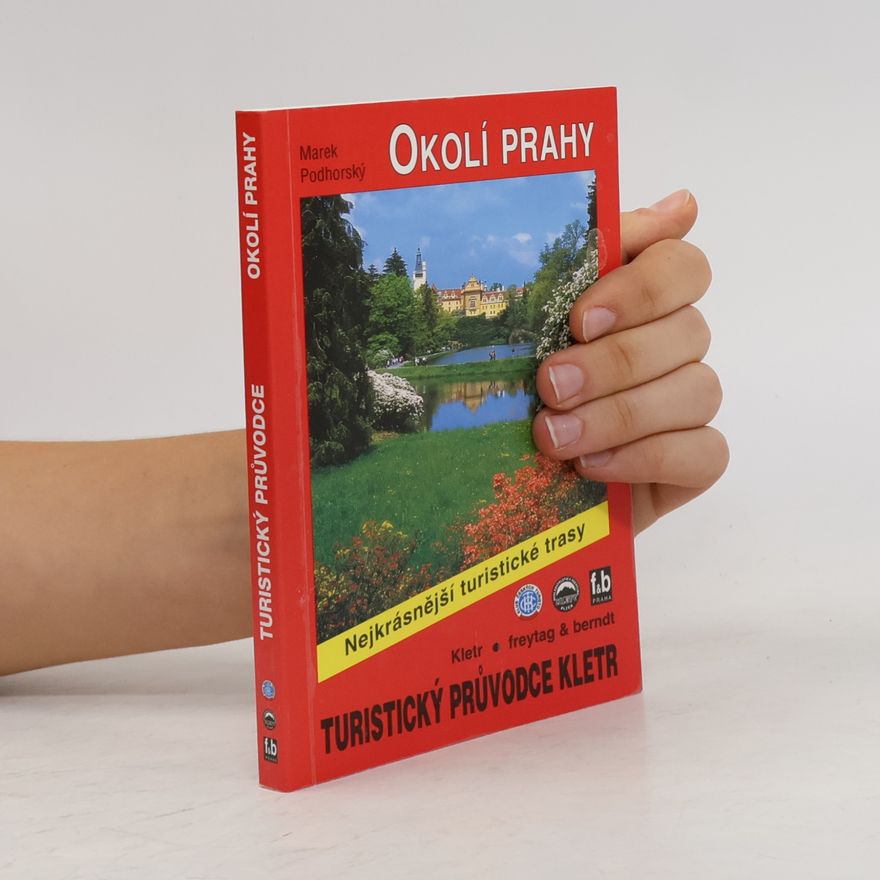 Marek Podhorský Okolí Prahy. 50 vybraných turistických tras