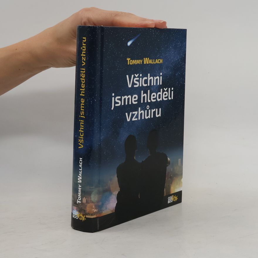Tommy Wallach Všichni jsme hleděli vzhůru