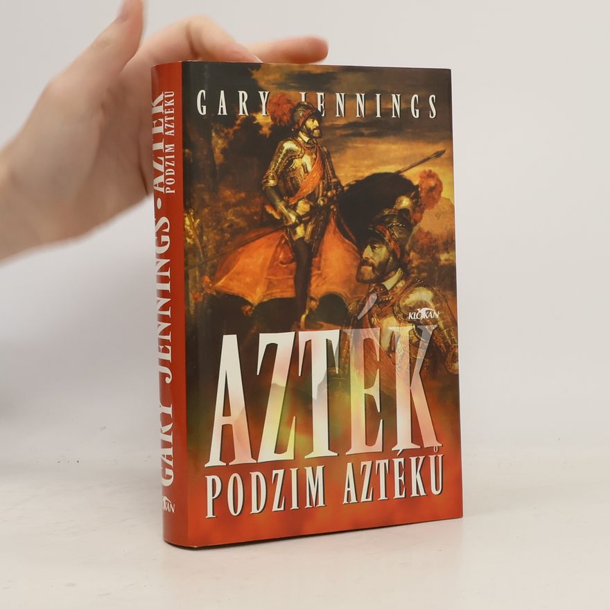 Gary Jennings Azték. Podzim Aztéků