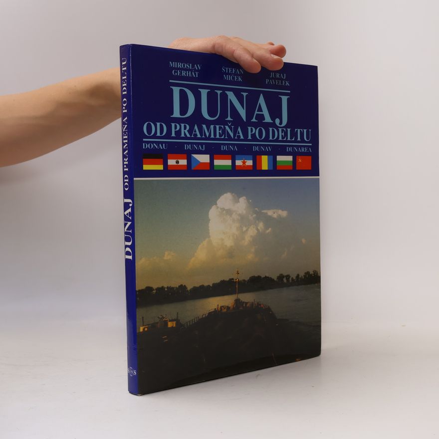 Juraj Pavelek Dunaj. Od prameňa po deltu