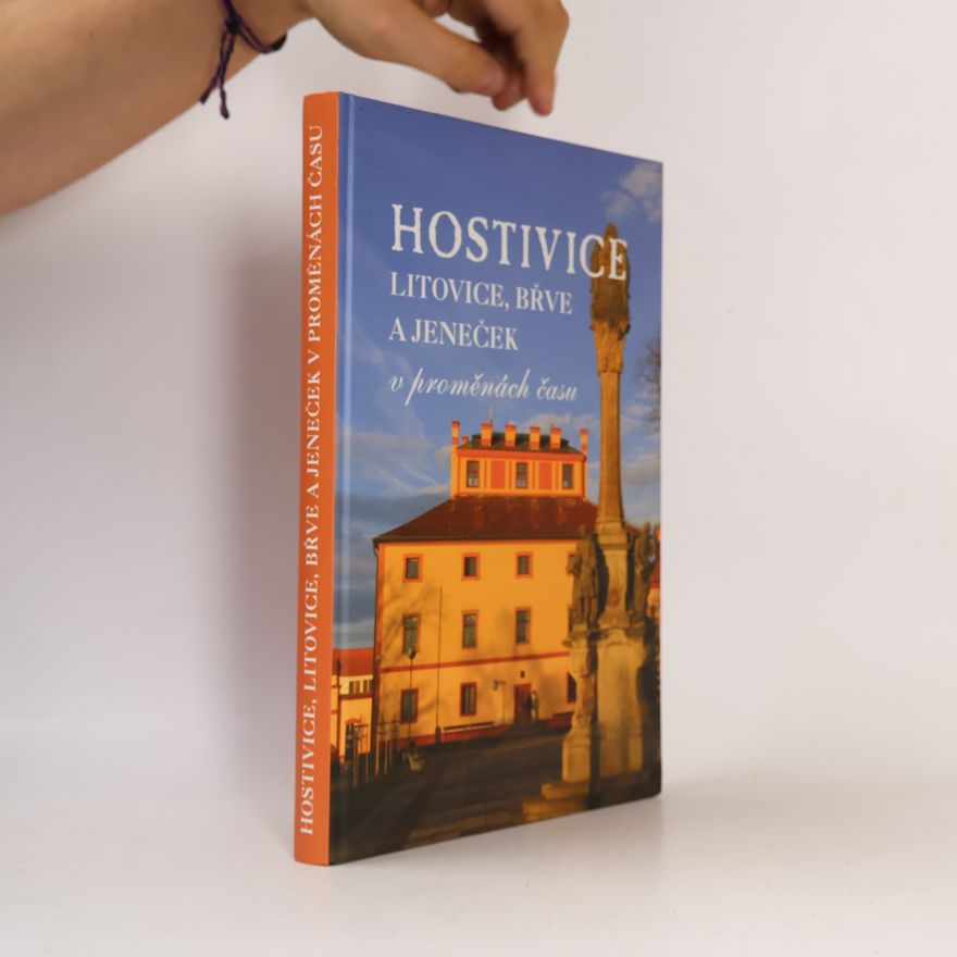 Frančová Miluše Hostivice, Litovice, Břve a Jeneček v proměnách času