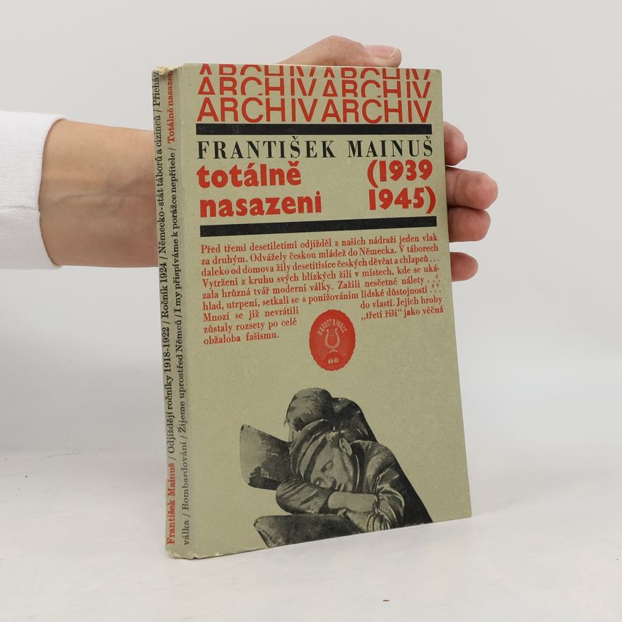 František Mainuš Totálně nasazeni (1939-1945)