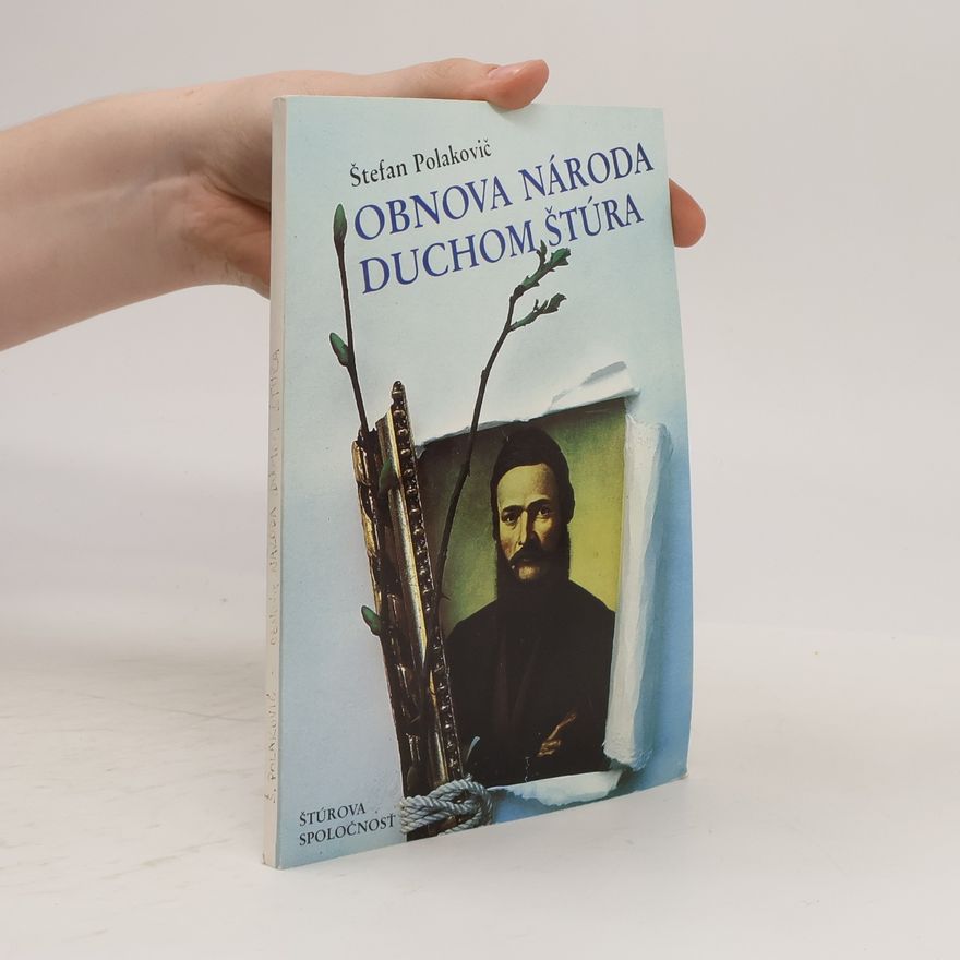 Štefan Polakovič Obnova národa duchom Štúra