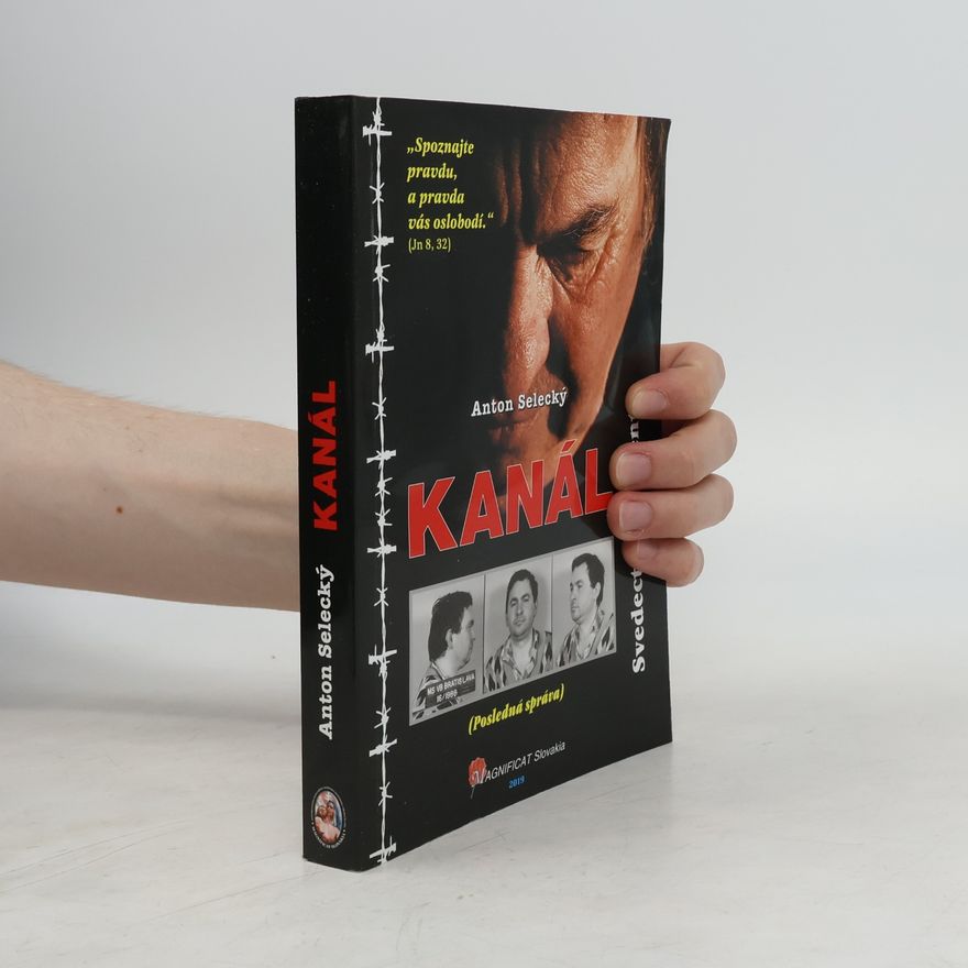 Anton Selecký Kanál - Svedectvo disidenta