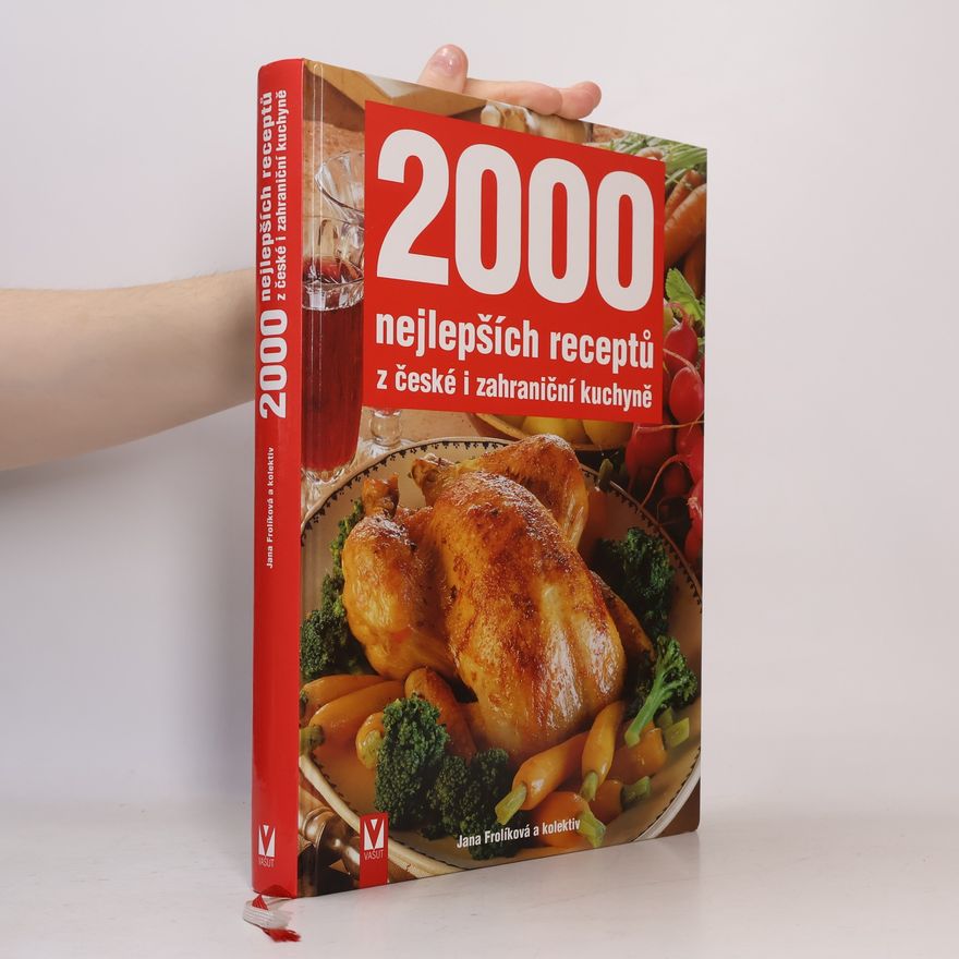 Jana Frolíková 2000 nejlepších receptů z české i zahraniční kuchyně