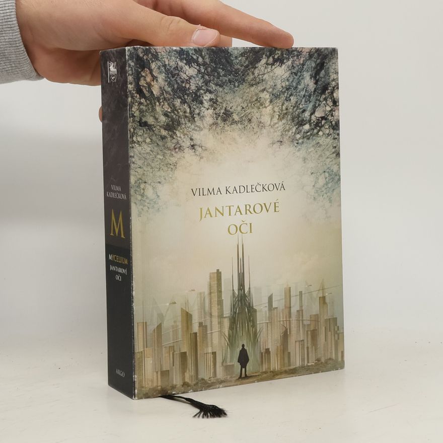 Vilma Kadlečková Mycelium. Jantarové oči