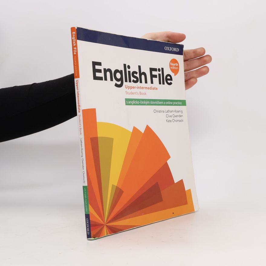Clive Oxenden English file : upper-intermediate. Student's book : s anglicko-českým slovníčkem