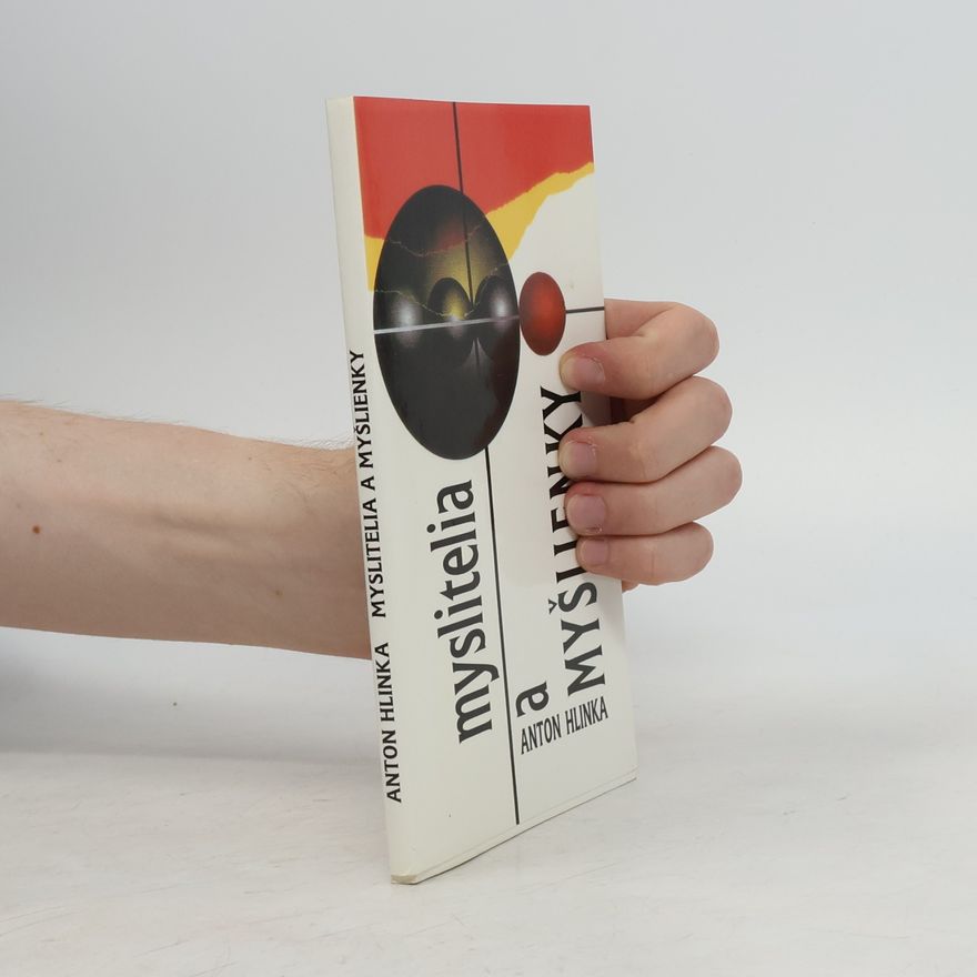 Anton Hlinka Myslitelia a myšlienky
