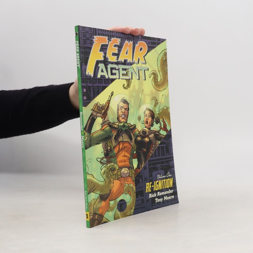 Rick Remender Fear Agent, Volume 1