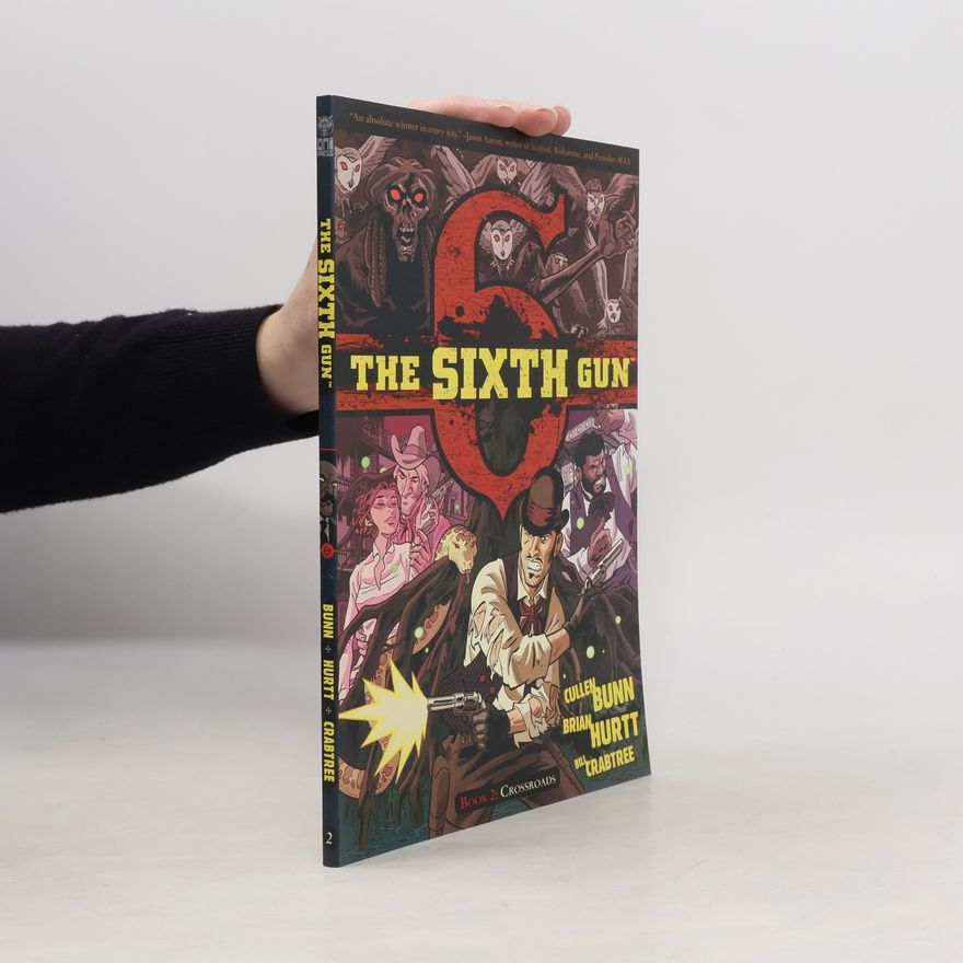 Crank! The Sixth Gun Volume 2