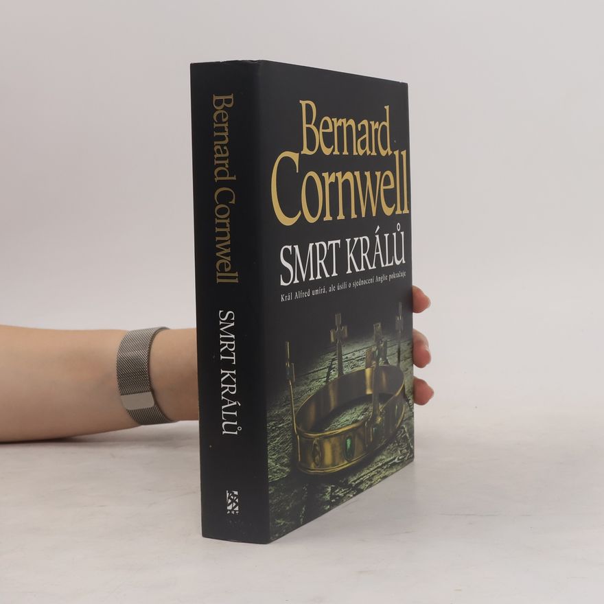Bernard Cornwell Smrt králů