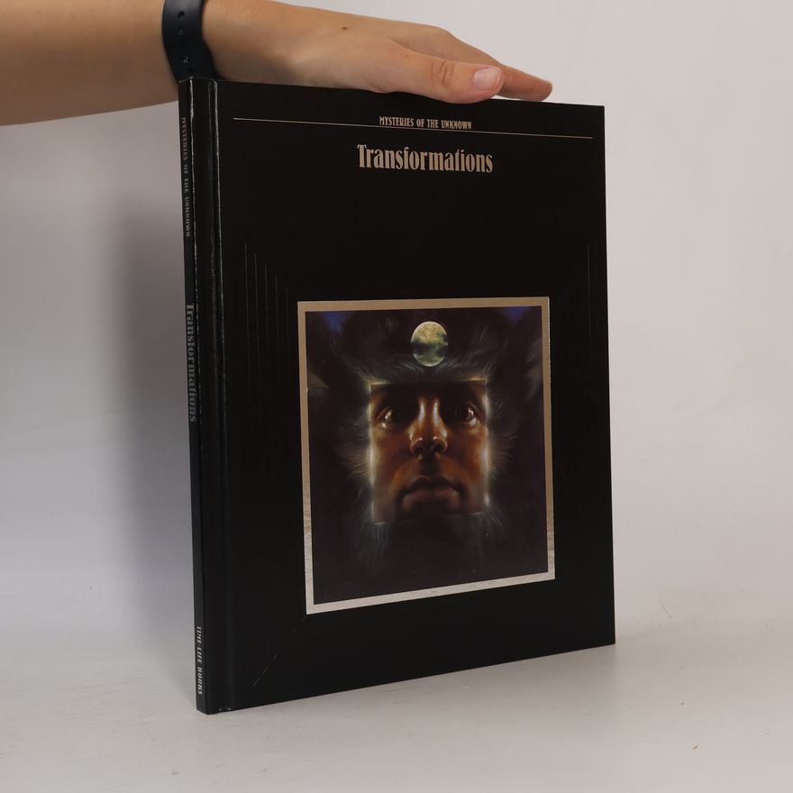 Time-Life Books Mysteries of the Unknown: Transformations