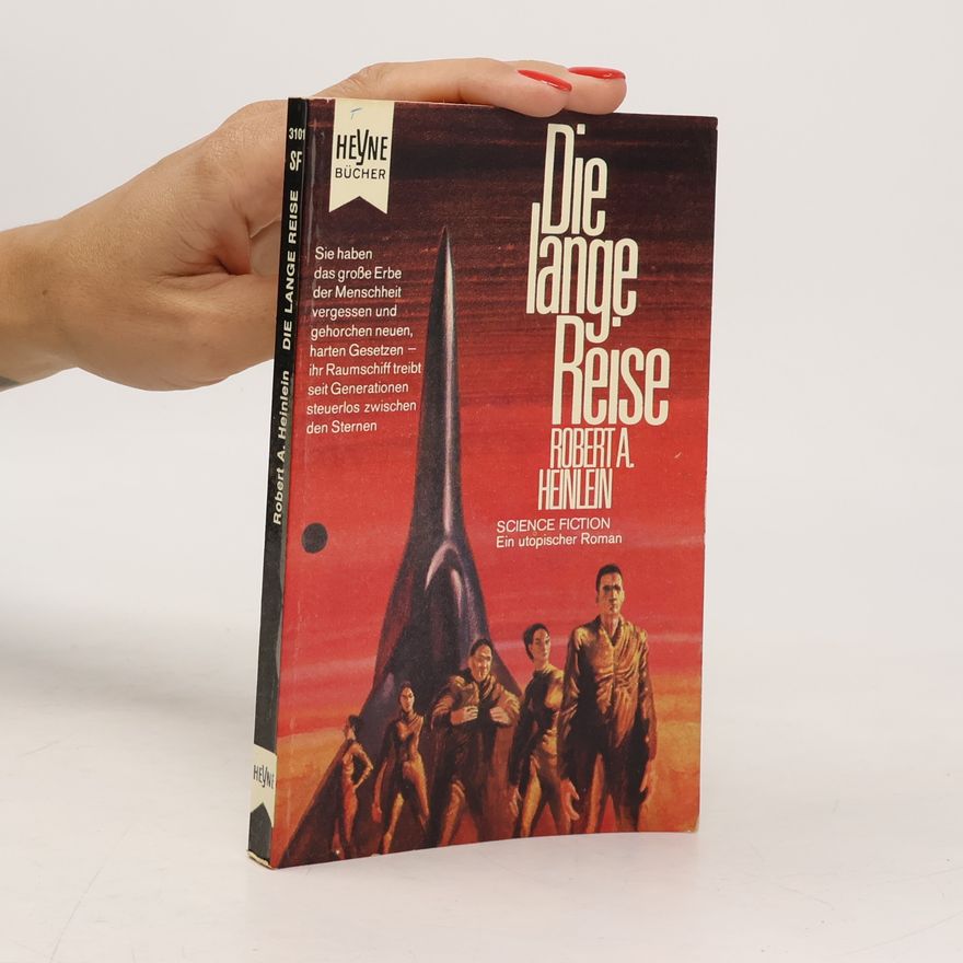 Robert A. Heinlein Die lange Reise