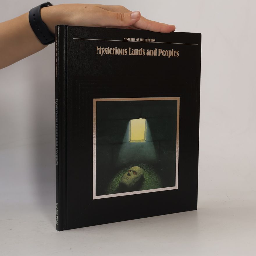 Time-Life Books Mysteries of the Unknown: Mysterious Lands and Peoples