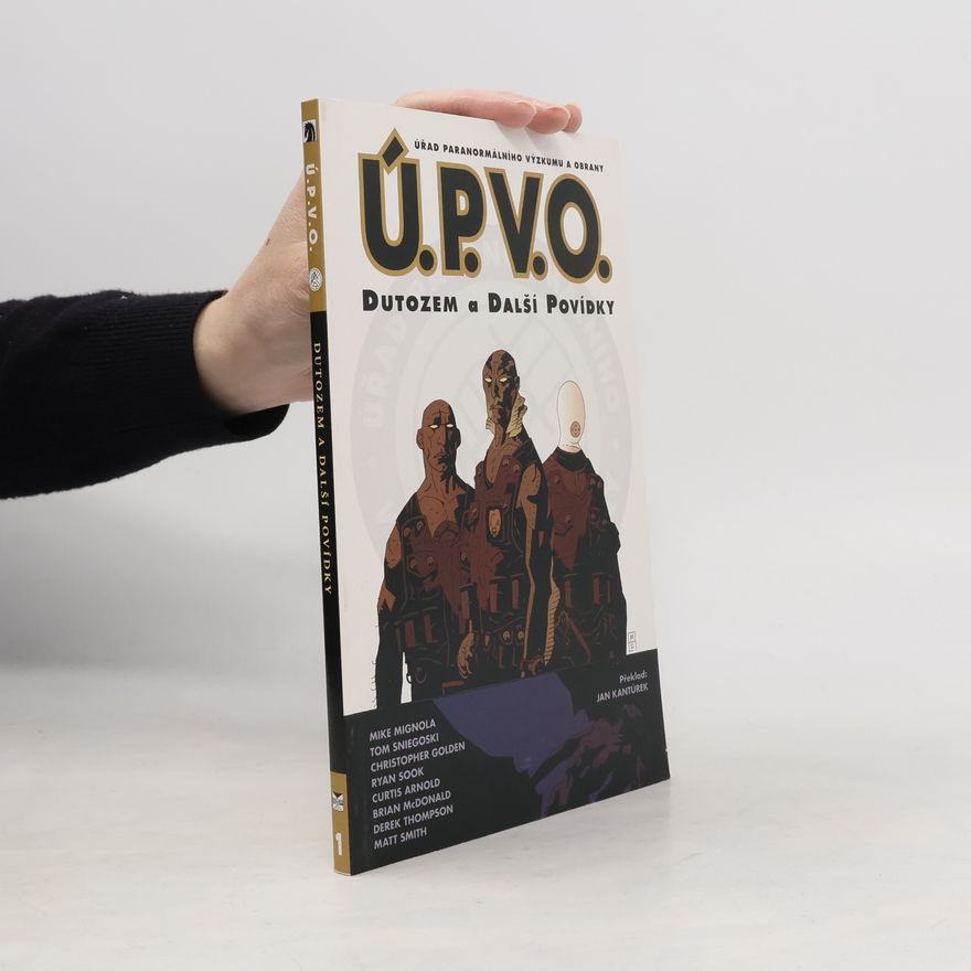 Mike Mignola Úřad paranormálního výzkumu a obrany. Dutozem a další povídky