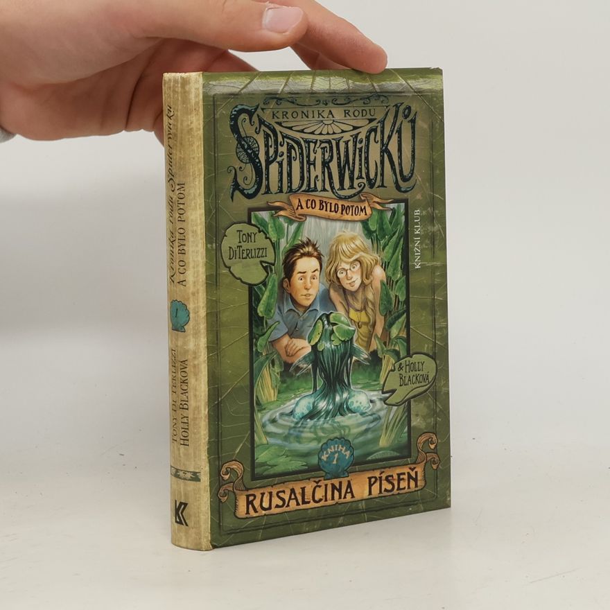 Tony DiTerlizzi Kronika rodu Spiderwicků a co bylo potom. Kniha 1, Rusalčina píseň