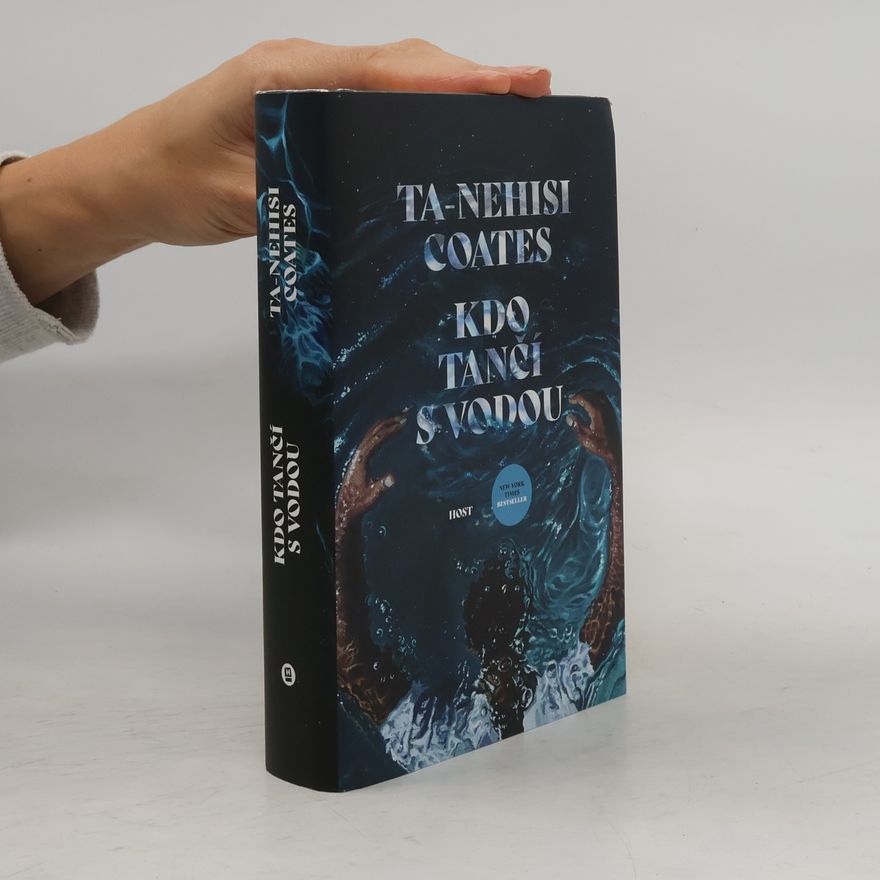 Ta-Nehisi Coates Kdo tančí s vodou