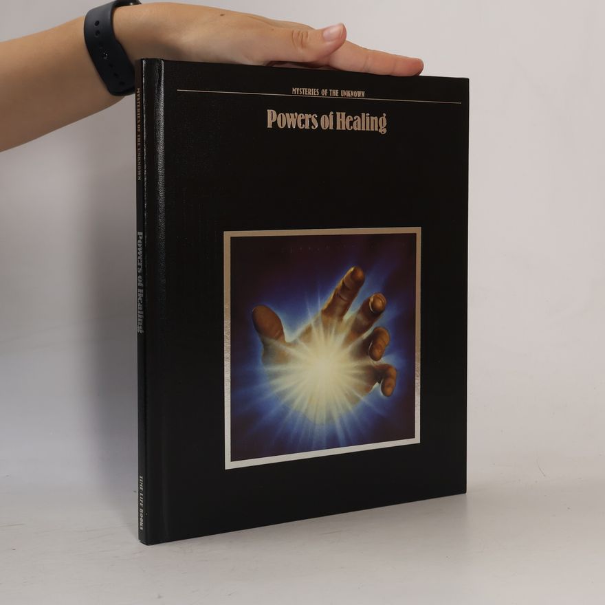 Time-Life Books Mysteries of the Unknown: Powers of Healing
