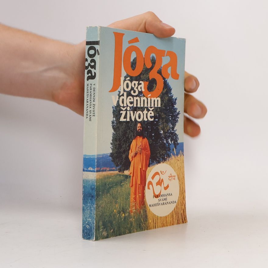 Swami Maheshwarananda Jóga v denním životě