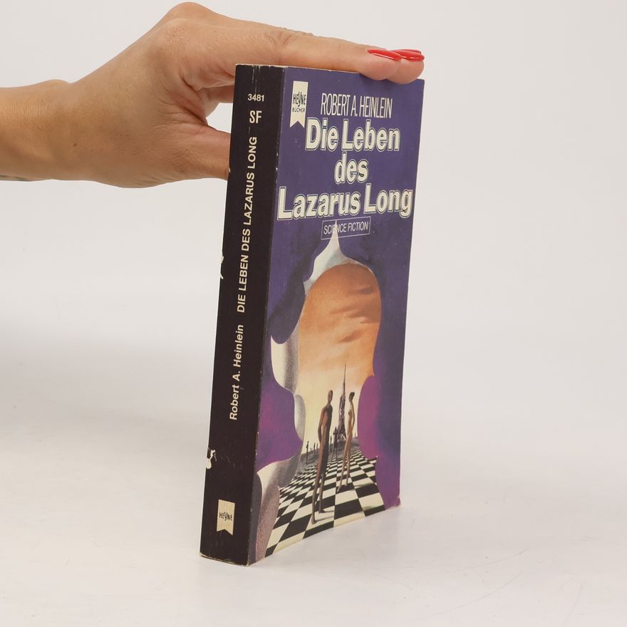 Robert A. Heinlein Die Leben des Lazarus Long