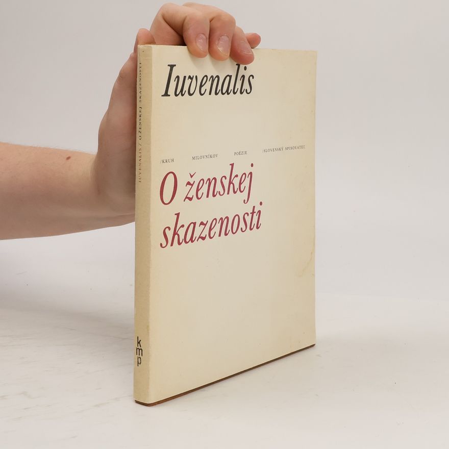Decimus Iunius Iuvenalis O ženskej skazenosti