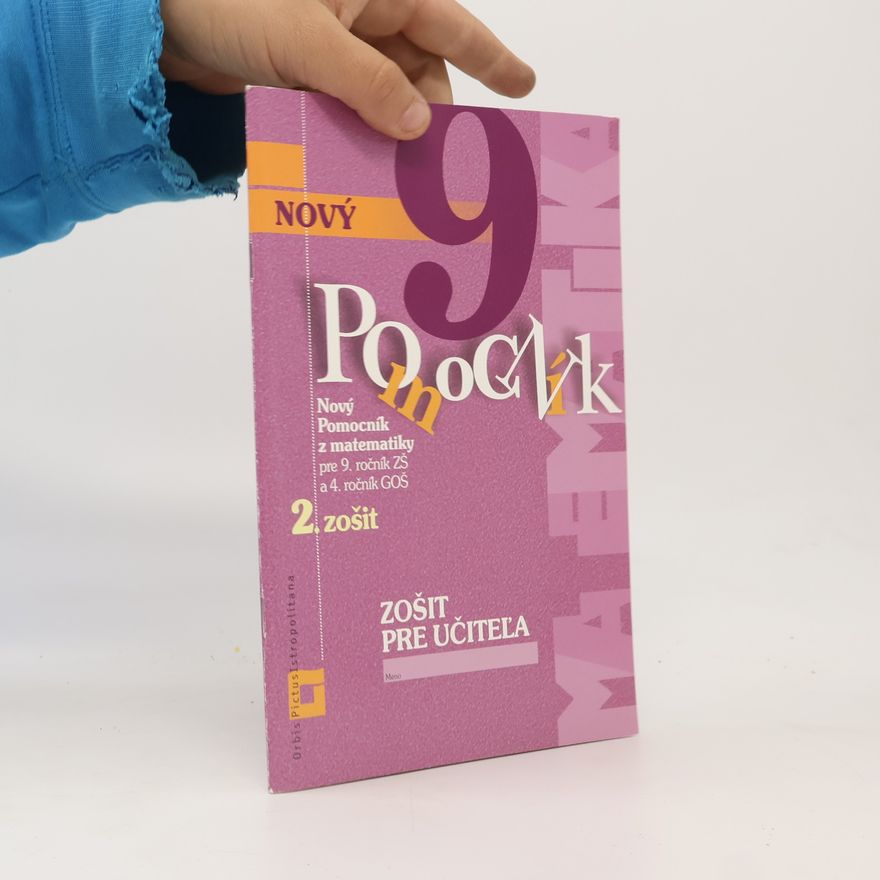 Jana Kňazeová Zošit pre učiteľa - Nový pomocník z matematiky 9 - 2. časť