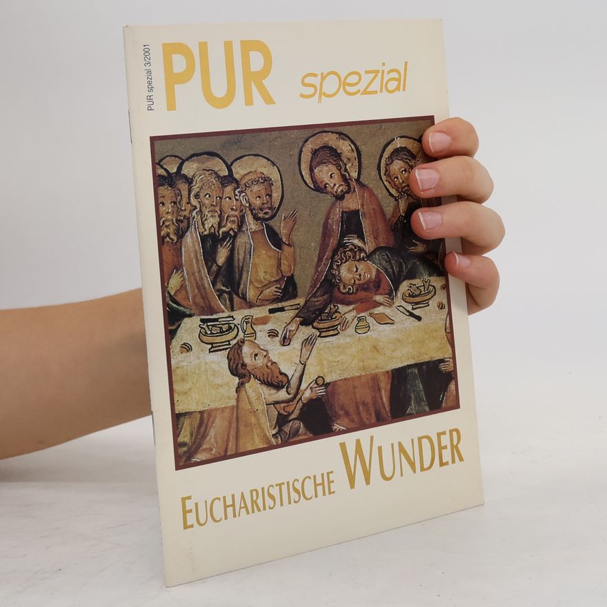 Kolektiv autorů Pur Spezial Eucharistische Wunder